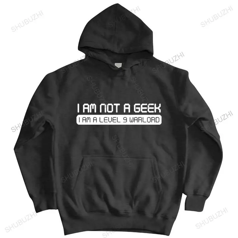 

brand men autumn hoodie I AM NOT A GEEK I AM A WARLORD FUNNY PRINTED male Sportswear hoodies warm coat