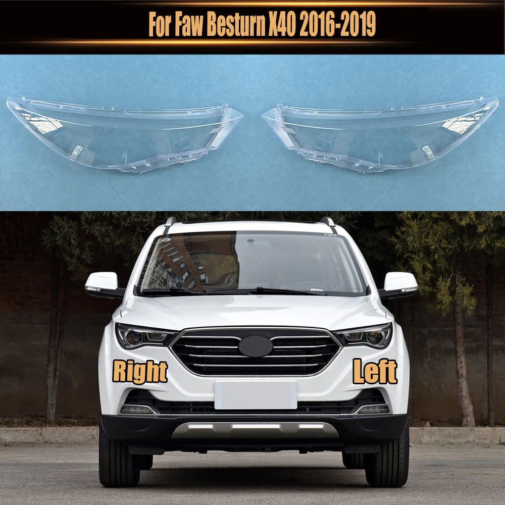 

For Faw Besturn X40 2016-2019 Transparent Lampshade Front Headlight Shell Headlamp Cover Lens Plexiglass Auto Replacement Parts