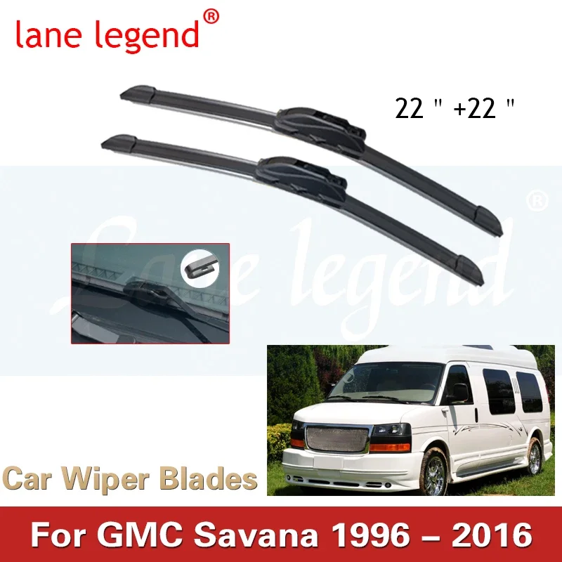 

Car LHD Front Wiper Blades For GMC Savana 1996 - 2016 Windshield Windscreen Front Window Car Accessories 22"+22"