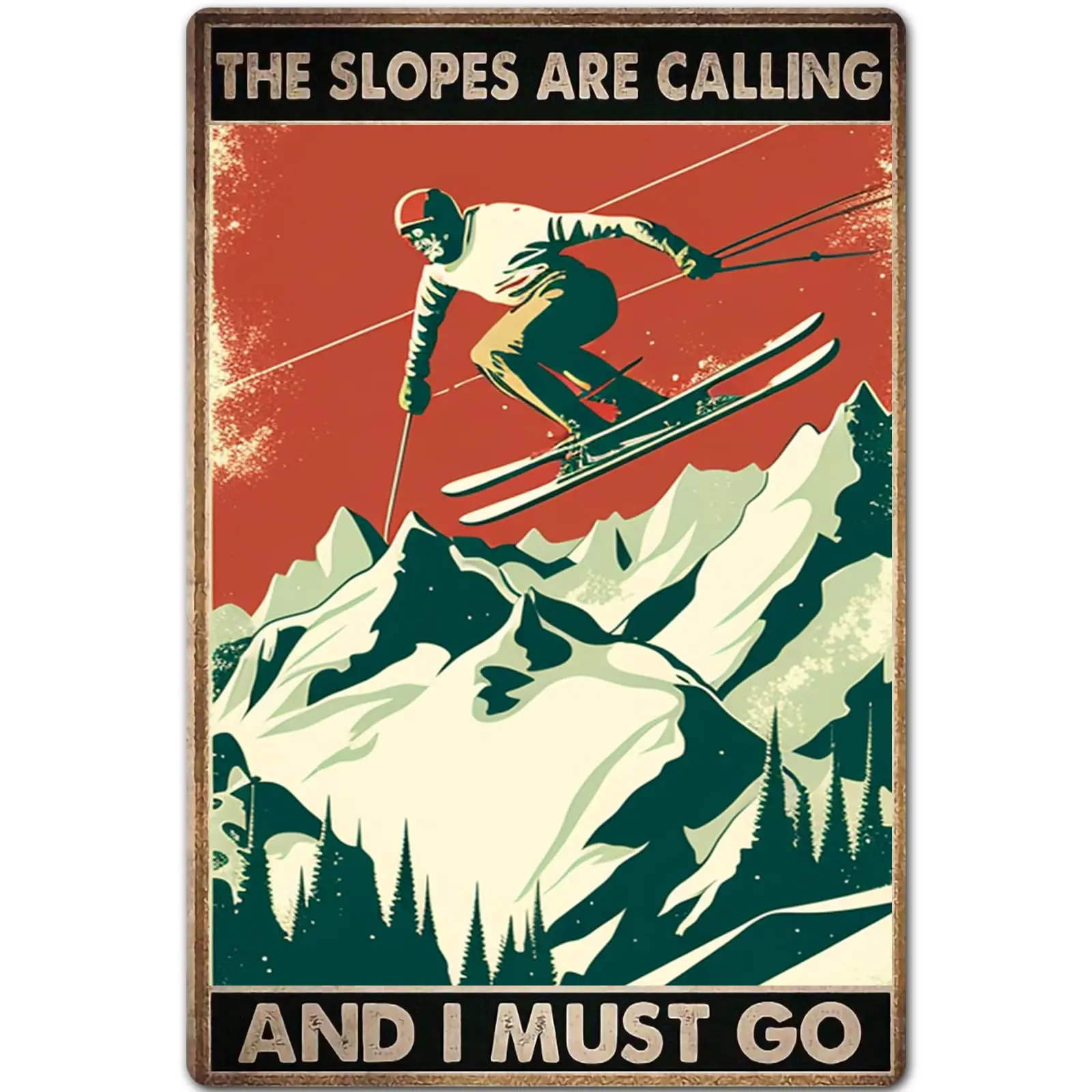 Ski Metal Signs,Tin Signs,The Slopes Are Calling I Must Go Retro Poster,Room Bedroom Dorm Home Wall Decor Vintage Decor 16x sign