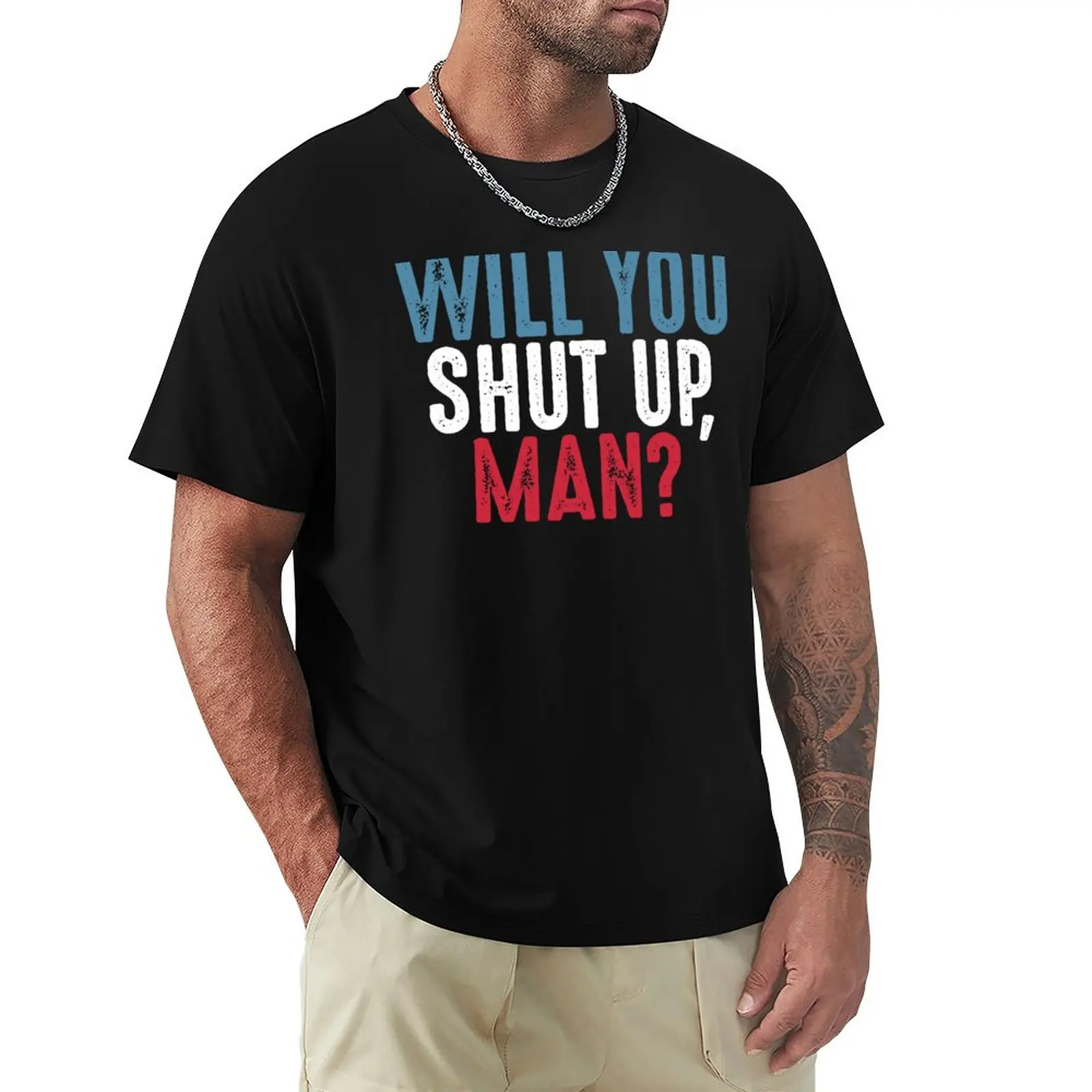 

Will You Shut Up Man Biden Debate Quote T-Shirt t shirt man cat shirts black t shirts mens tall t shirts