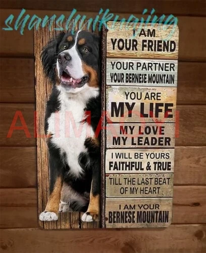I am Your Bernese Mountain Friend 8x12 Metal Wall Animal Dog Sign