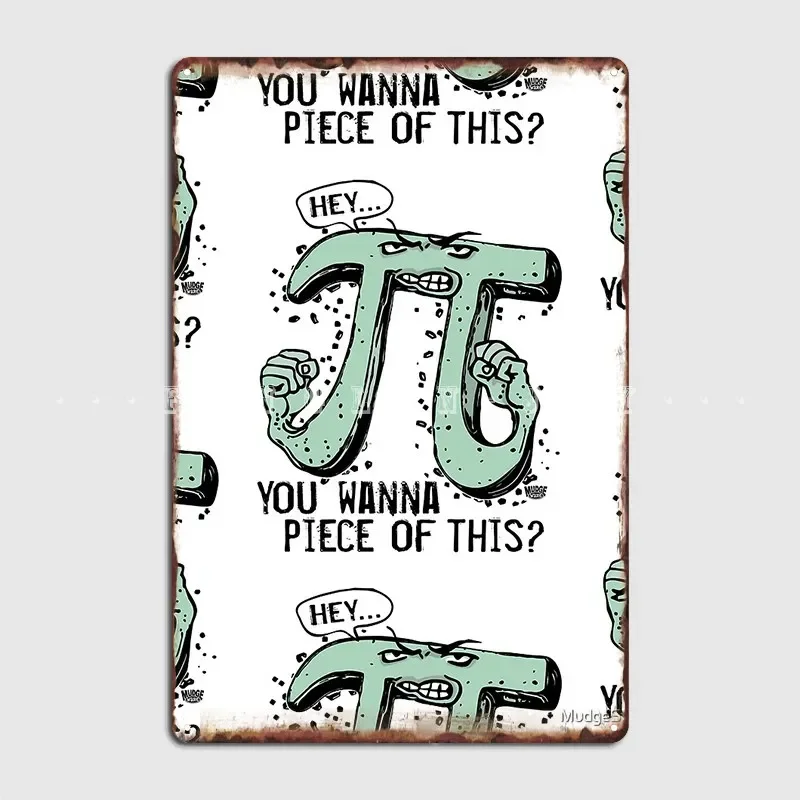 Wanna Piece Of This Pi Symbol Metal Plaque Poster Wall Pub Club Bar Vintage Plaques Tin Sign Poster