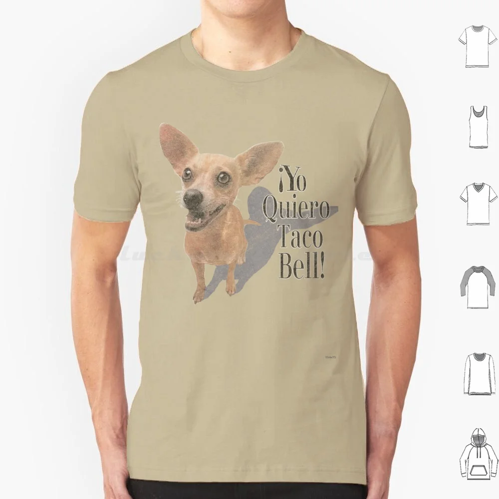 ? Yo Quiero Taco Dog! T Shirt 6xl Cotton Cool Tee Taco Bell Chihuahua Yo Quiero Yo Quiero Taco Bell Taco Bell Taco Bell Dog