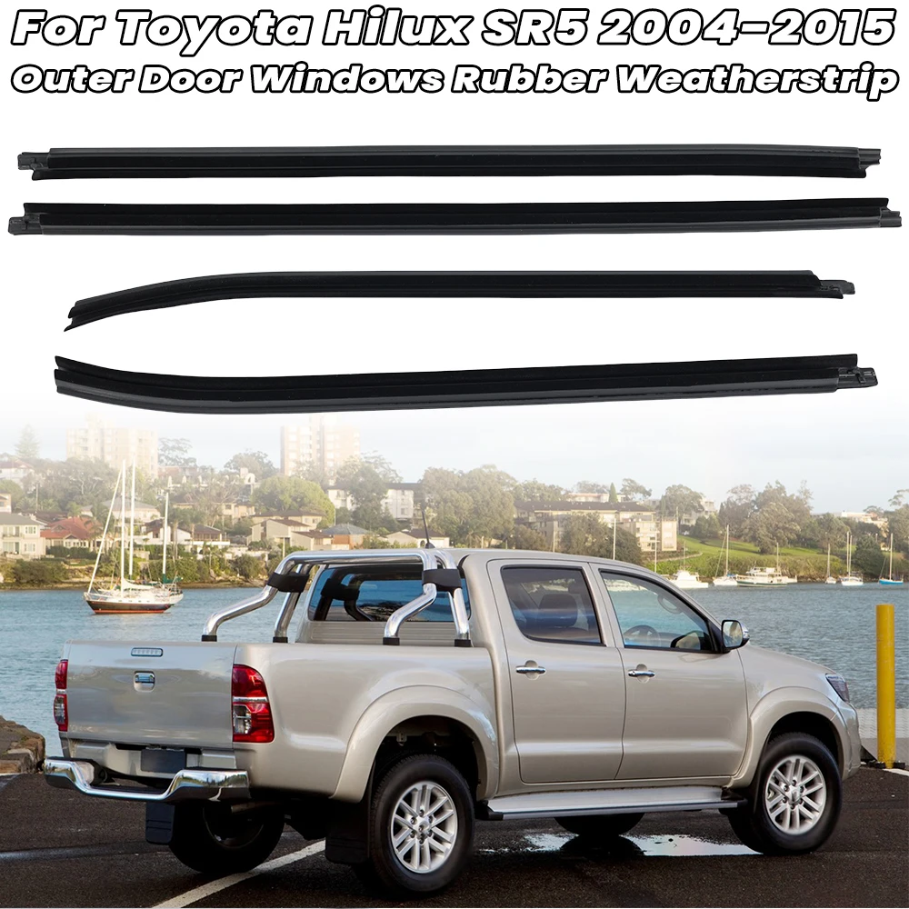 

Rubber Window Weatherstrip Seal For Toyota Hilux SR5 VIGO MK6 2005-2014 4 PC Inner/Outer Rainproof Weather strip Pressure Strip