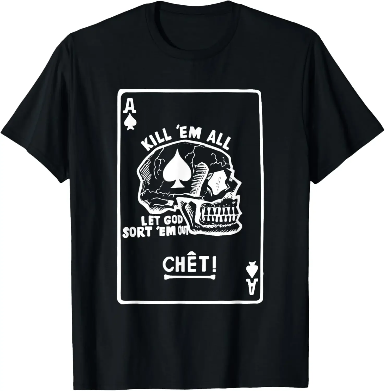 Vietnam War Death Card Ace Spades Kill Em All God Sort Out T-Shirt