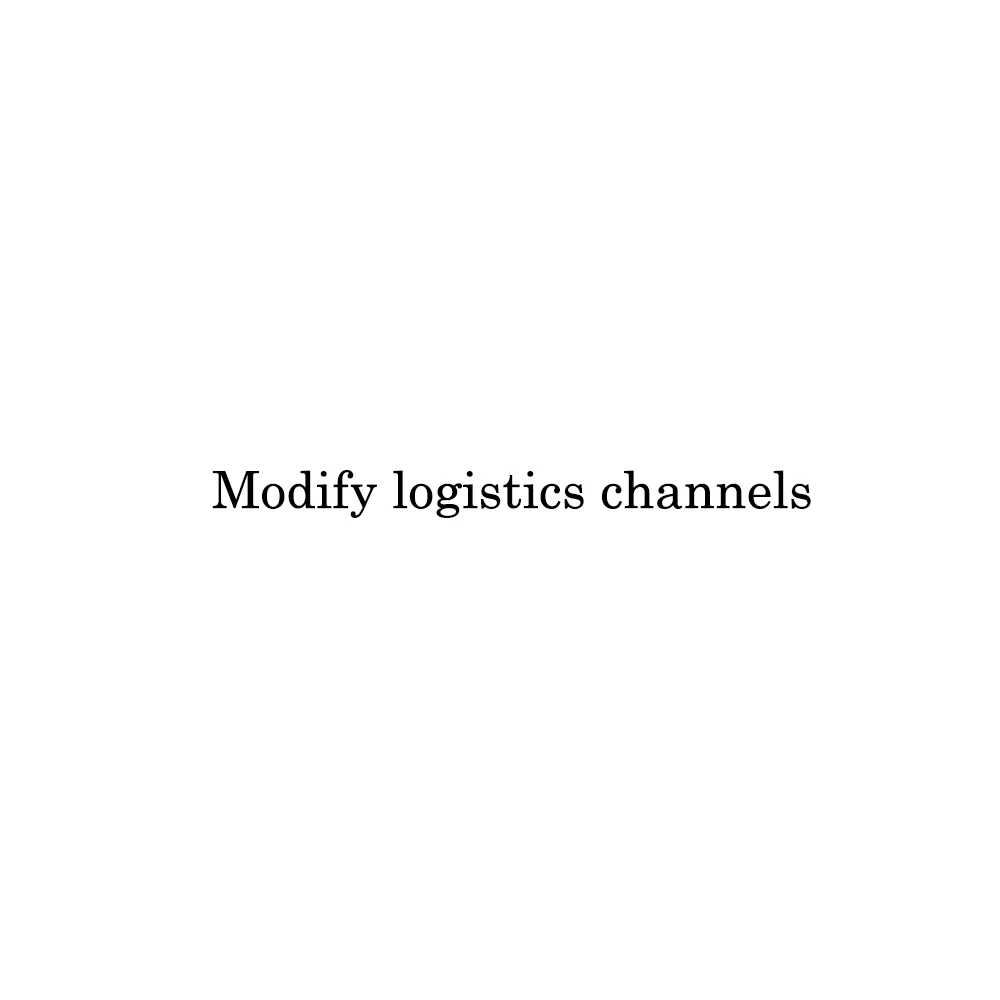 

Modify logistics channels