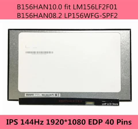 B156HAN10.0 For LM156LF2F01 B156HAN08.2 LP156WFG-SPF2 15.6'' IPS 144Hz Laptop LCD Panel 1920*1080 EDP 40 Pins