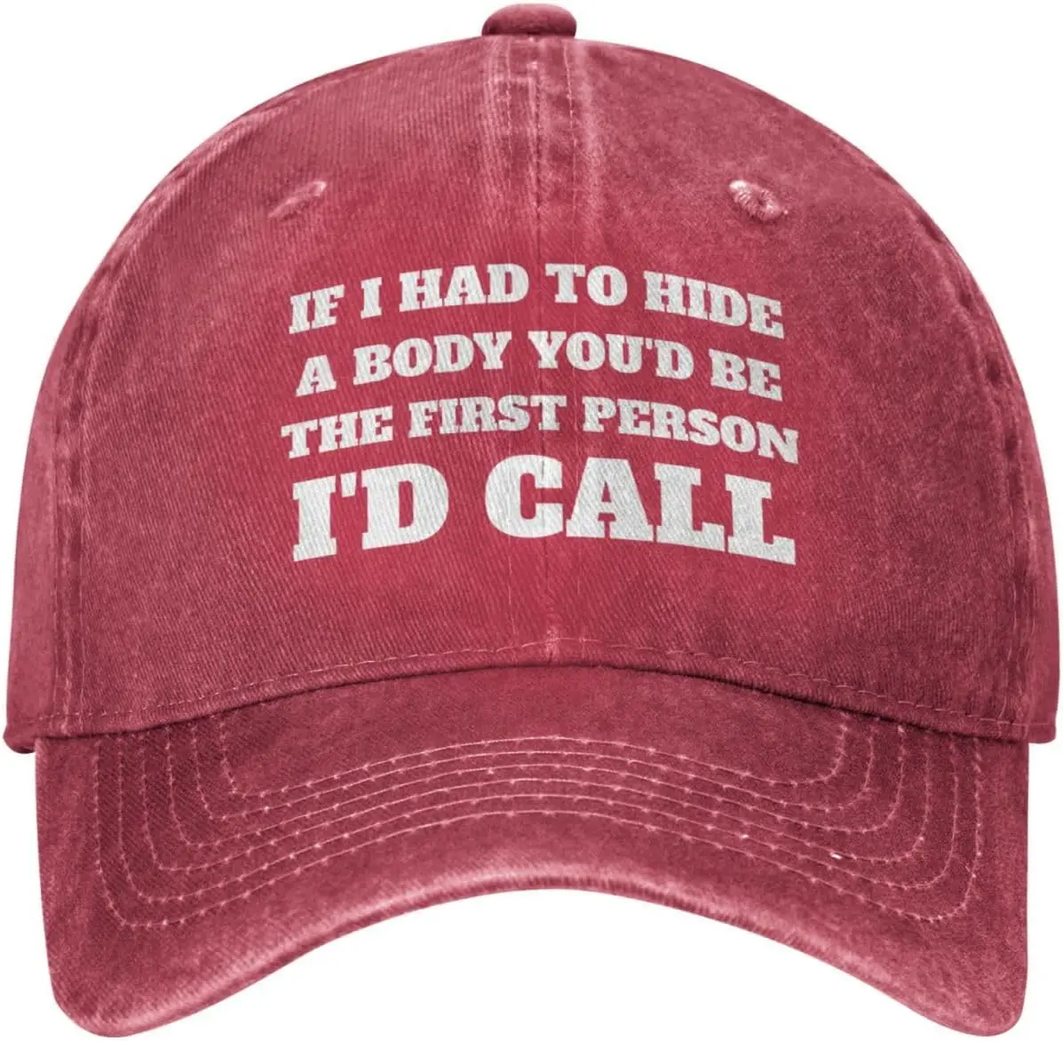 Saftbak Funny Hat If I Had to Hide A Body You'd Be The First Persons I'd Call Hat for Men Dad Hats Graphic Hat