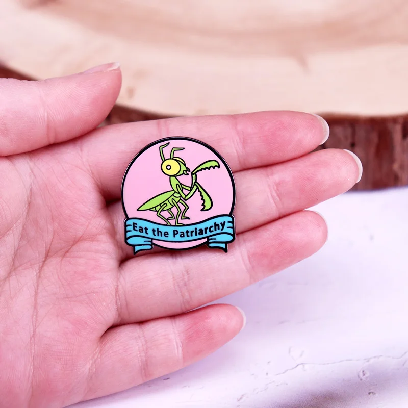 Eat the Patriarchy Mantis Brooch Pin Mascot Cartoon Animal Badge Suitable For Women