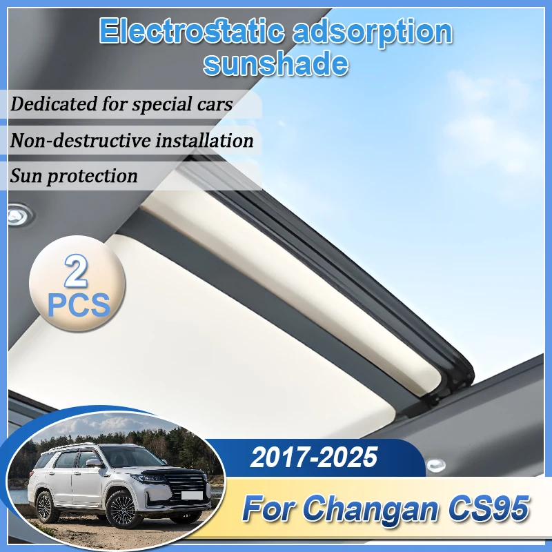 

Электростатические солнцезащитные козырьки на крышу автомобиля для Changan CS95 2017-2025, адсорбционный люк на крыше, солнцезащитные козырьки, защита от солнца, автоаксессуары