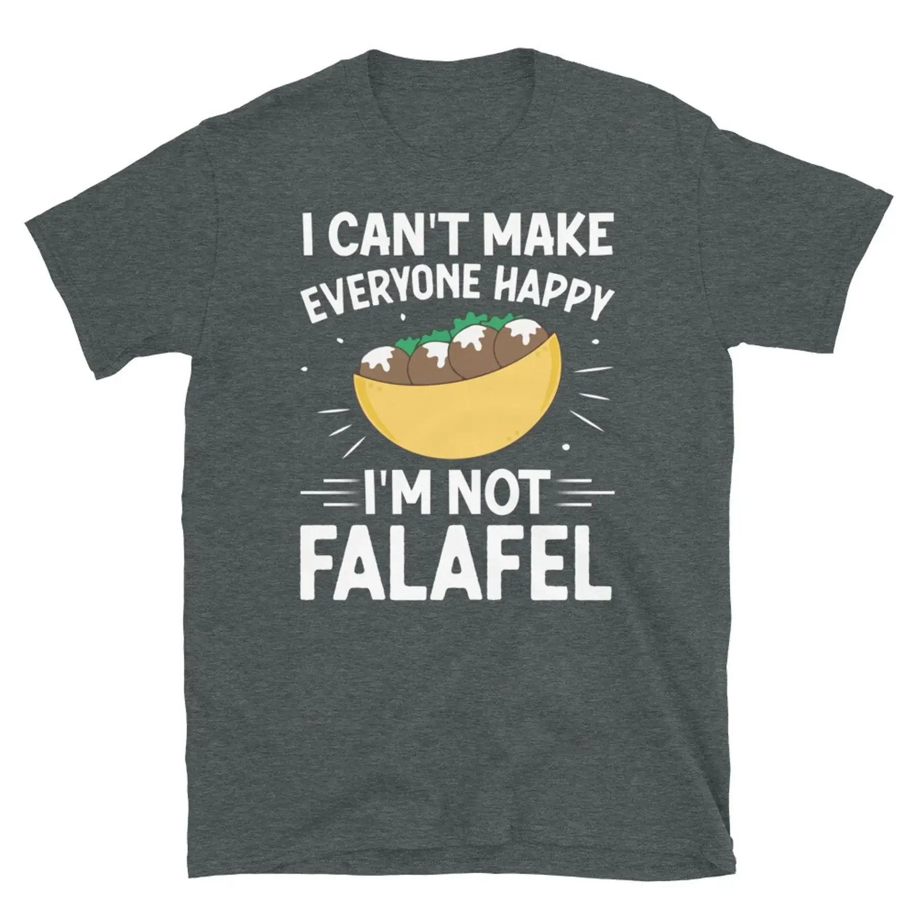 

Футболка унисекс с короткими рукавами I Can t Make Everyone Happy I m Not Falafel
