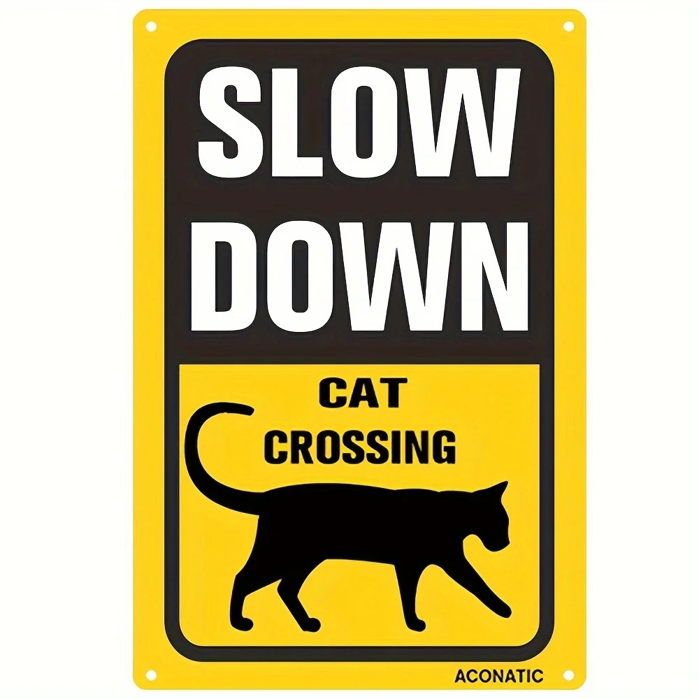 Slow Down Cat Crossing