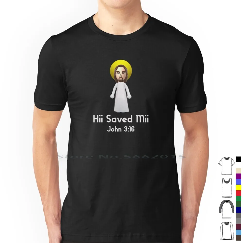 Hii Saved Mii-Mii Jesus 100% Cotton T Shirt Jesus Christian Catholic Savior Bible Hii Saved Mii Hii Saved Me John 3 16 Switch