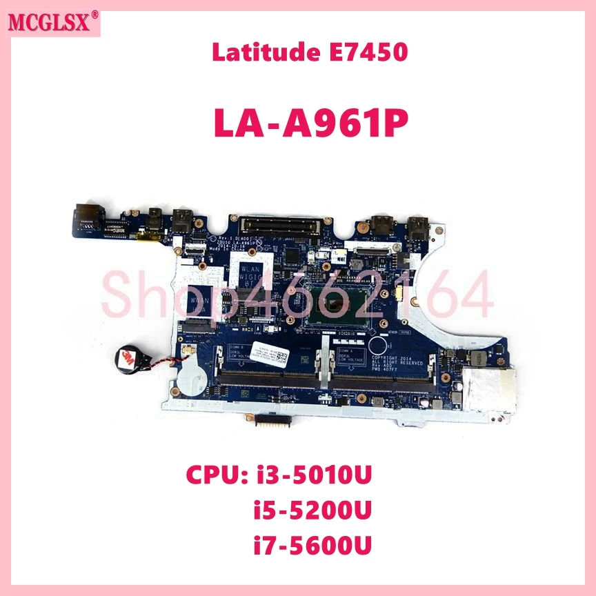 LA-A961P With i3-5010U/i5-5200U/i7-5600U CPU Notebook Mainboard For DELL Latitude E7450 Laptop Motherboard 100% Tested OK