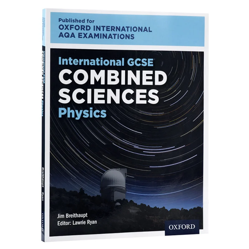 

Oxford International AQA Examinations International GCSE Combined Sciences Physics Jim Breithaupt AndLawrie Ryan 9780198407959