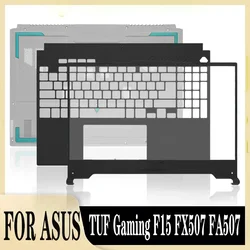 NEW Laptops Case for TUF Gaming F15 FX507 FA507 Laptops LCD Back Cover Front Frame Palmrest Top Case Bottom Case Cover