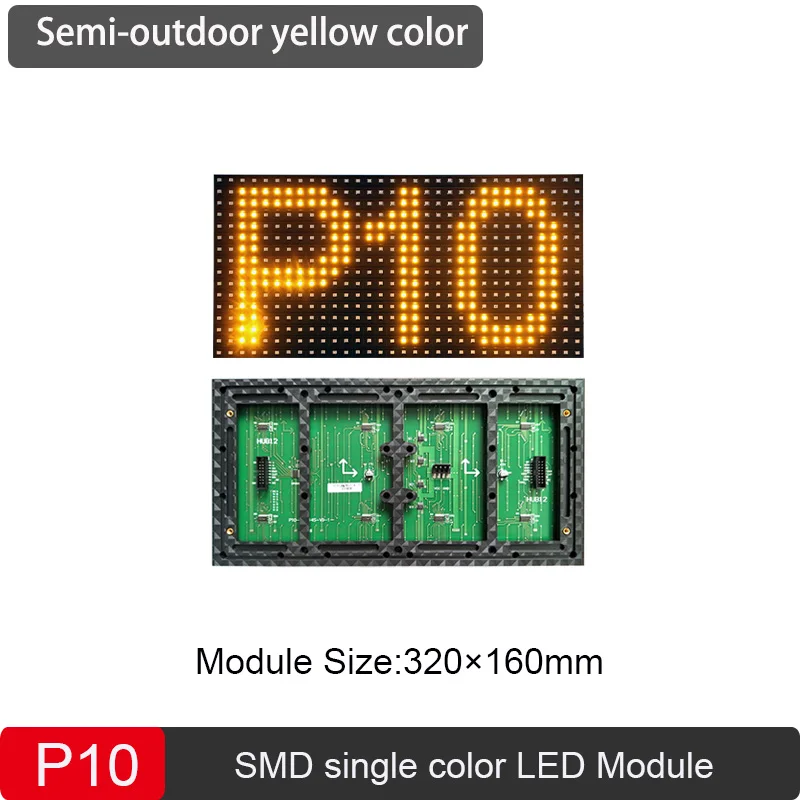 P10 LED Semi-outdoor SMD White/Red/Blue/Yellow/Green Color Module 32*16 Pixels 1/4Scan LED Display Advertising Module