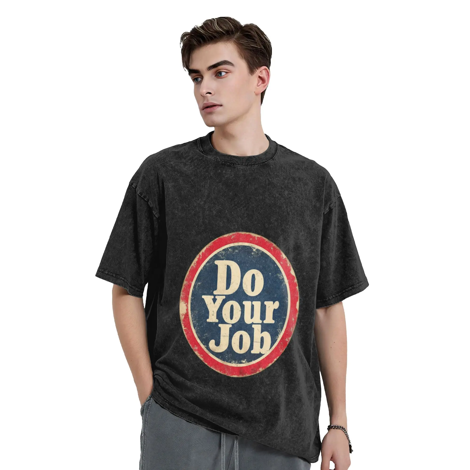 Do your job well  Vintage  Do Your Job  Sign Classic Comfort A Vintage Oversized Cotton Unisex T-Shirts