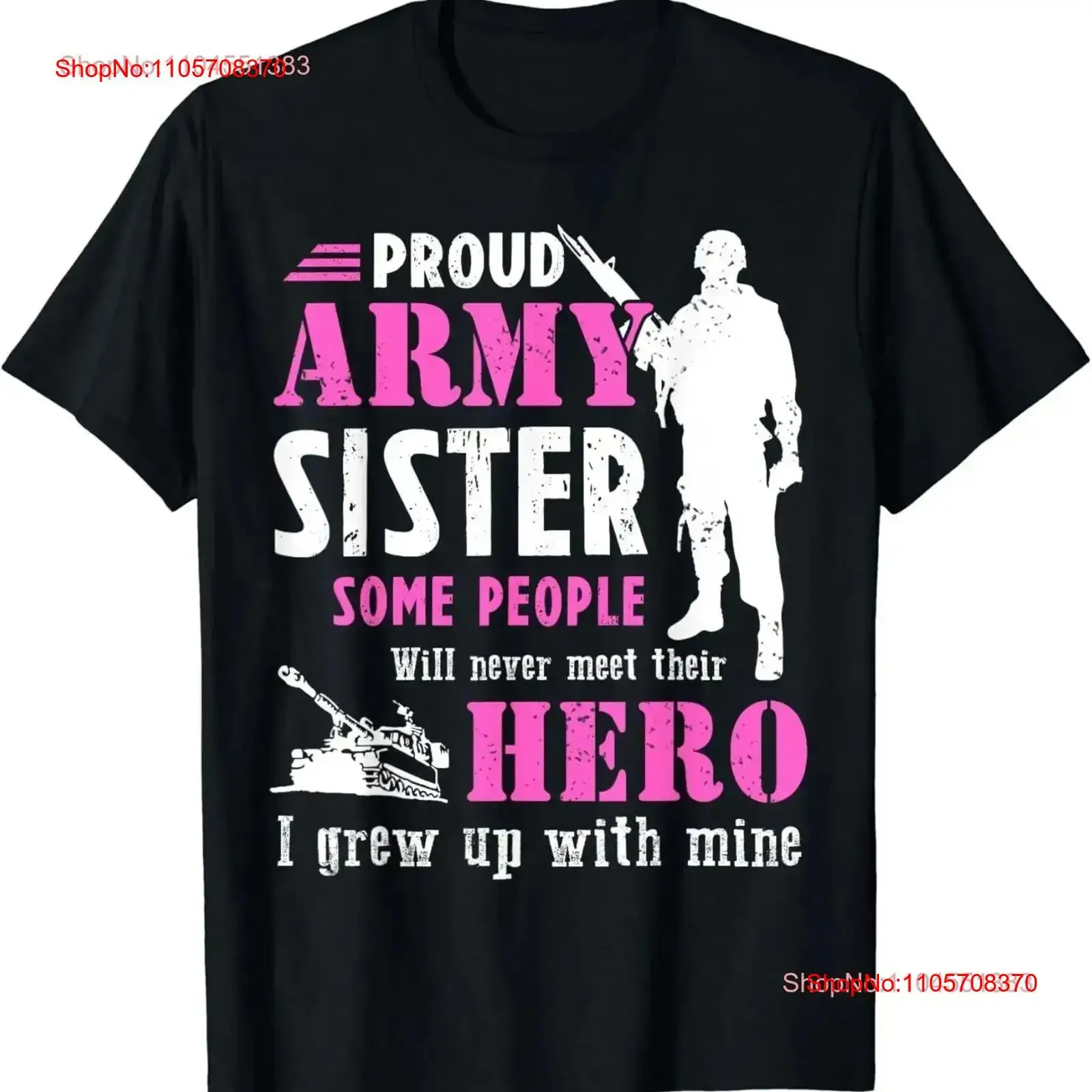 Proud Army Sister Some People Never Meet Their Hero T Shirt vintage Washed Top For Everyday Wear Slightly Soft streetwear