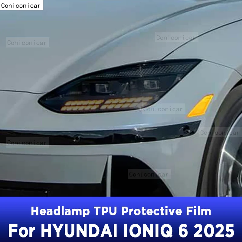 

Тонировка автомобильных фар, защитная пленка против царапин, самовосстанавливающиеся наклейки из ТПУ для HYUNDAI IONIQ 6 2025, аксессуары