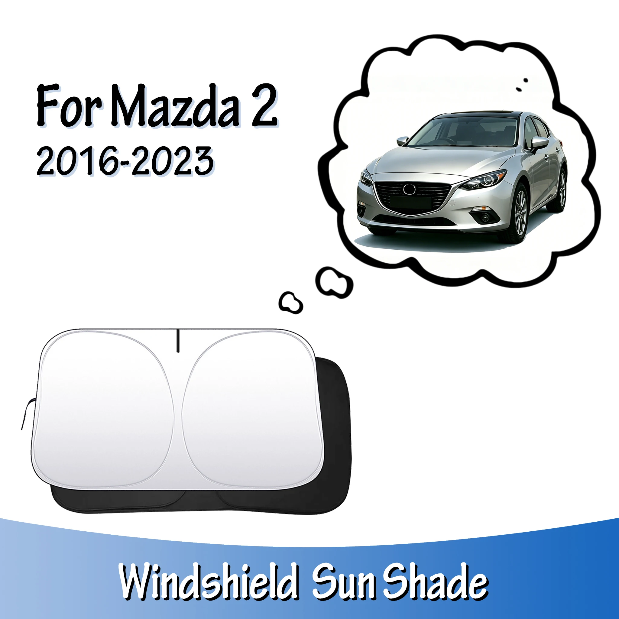 

Car Windshield Sun Shade For Mazda 2 2016-2023 Lightproof Anti-UV Sunshade Sun Visor Foldable Heat Shield Auto Accessories