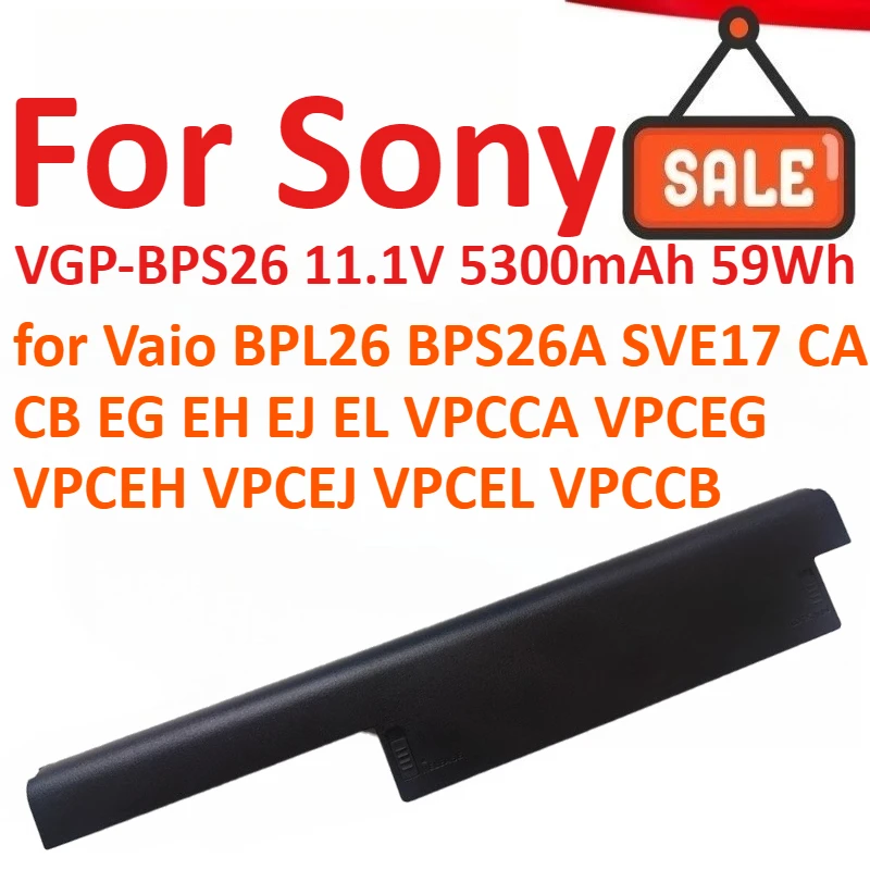 VGP-BPS26 11.1V 5300mAh Laptop Battery For Sony Vaio BPL26 BPS26A SVE17 CA CB EG EH EJ EL VPCCA VPCEG VPCEH VPCEJ VPCEL VPCCB