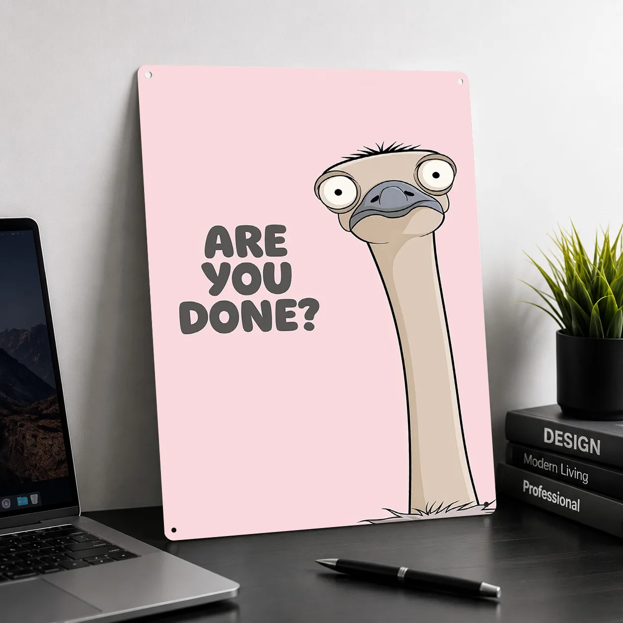 Funny Ostrich Are You Done Personalized 3D Textured Metal Poster Wall Art Vintage Tin Signs for Home Decor Accessories Interior