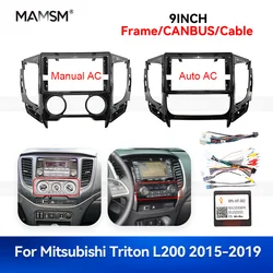 MAMSM 9inch For Mitsubishi TRITON/L200 2015-2019 Car Frame Fascia Adapter Radio Dashboard Player Fitting Panel CANBUS Cable Kit