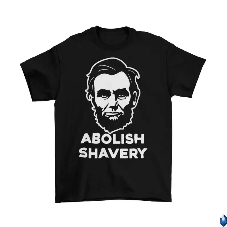 Abolish Shavery T-Shirt Unisex Mens Adult Cotton TV Mens Abraham Lincoln Beard 2022