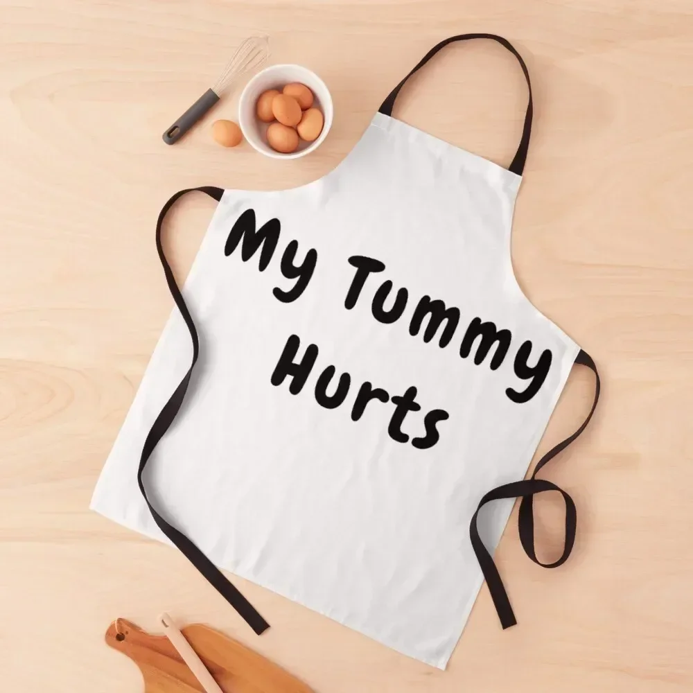 My Tummy Hurts - Oddly Specific Apron Cleaning Products For Home esthetician Men'ss Kitchen Accessories 2022 Apron