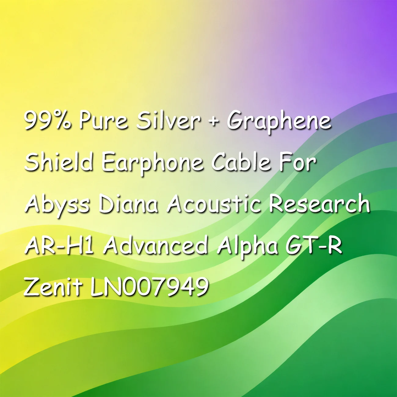 Cable de auriculares con escudo de grafeno y plata pura al 99% para Abyss Diana Acoustic Research AR-H1 Advanced Alpha GT-R Zenit LN007949