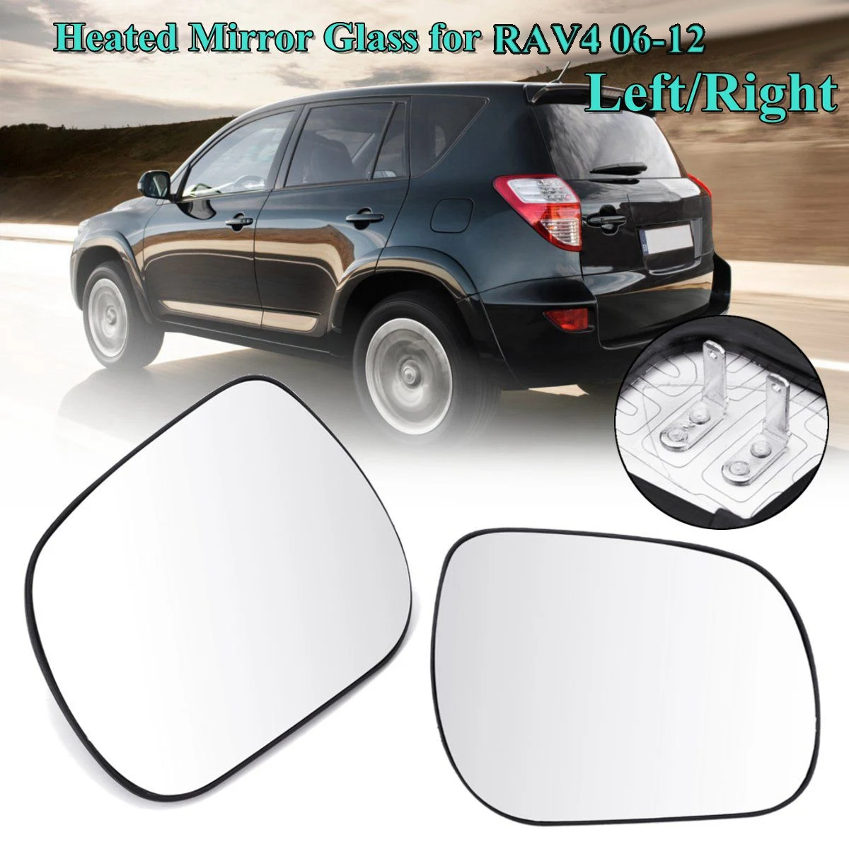 

for Toyota RAV4 2006 2007 2008 2009 2010 2011 2012 2Pcs Car Heated Rearview Side Mirror Glass with Base