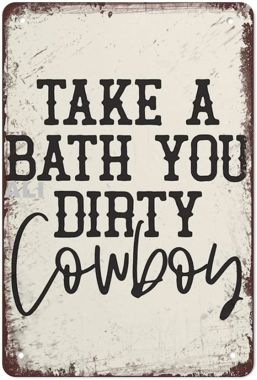 Take A Bath You Dirty Cowboy Bathroom Sign Funny Signs Bathroom Wall Decor Hippie Metal Tin Sign Take A Bath You Dirty Bars sign