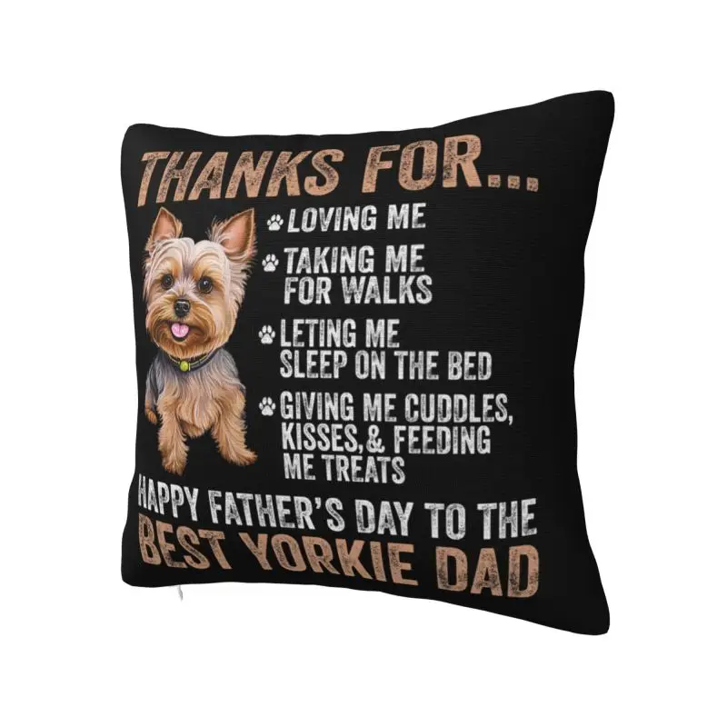 Best Yorkie Dad Yorkshire Terri Throw Pillow Covers Decoration 3D Print Sofa Cushion Cover Polyester Soft Pillowslip Dakimakura