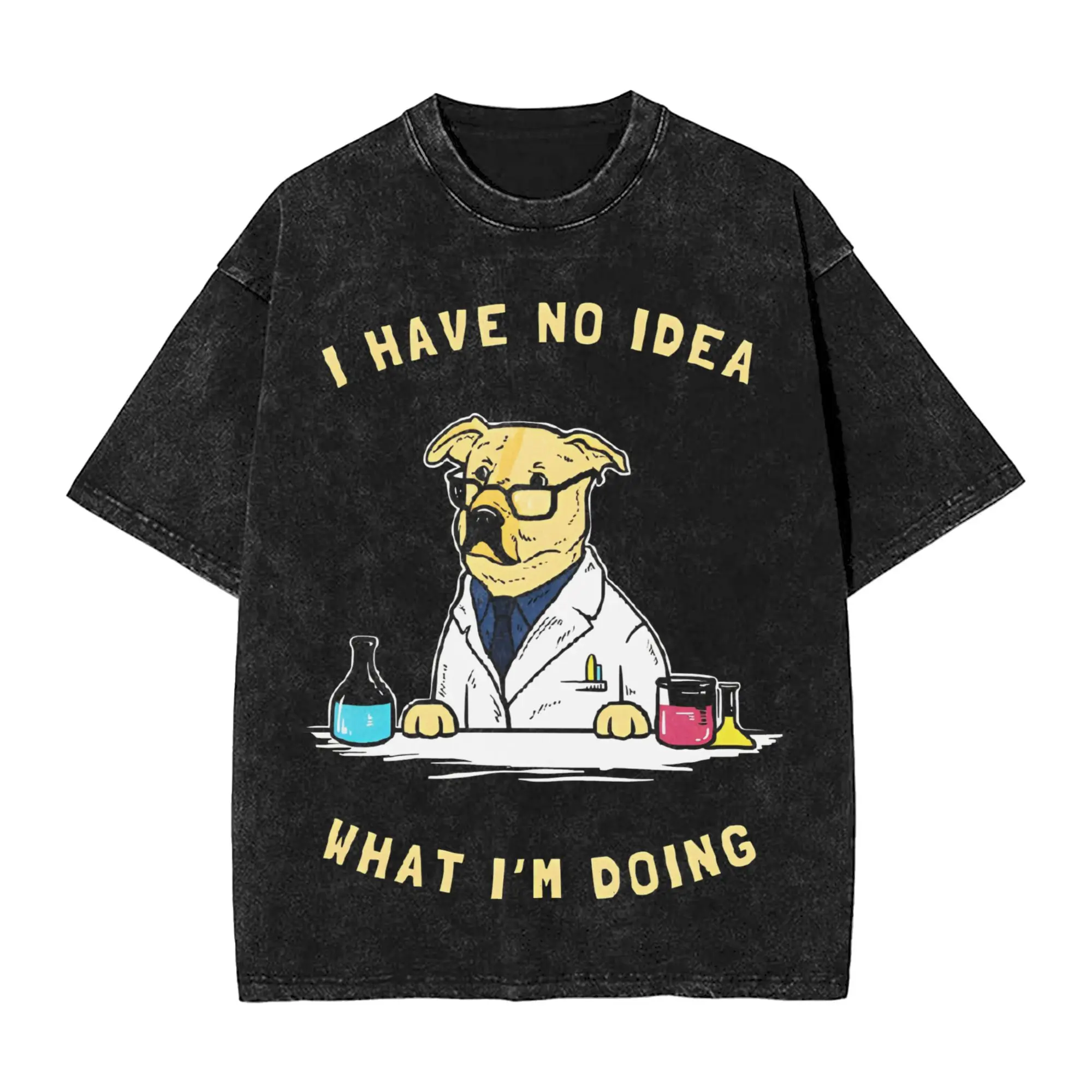 

I Have No Idea What I'm Doing dog T Shirts Hip Hop Washed Oversize T-Shirts Fashion Men Women Streetwear Summer Tops Tees