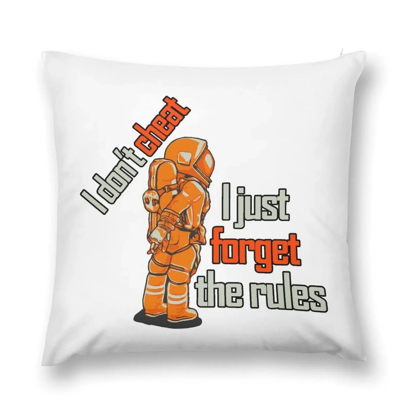 

I don't cheat I just forget the rules Throw Pillow Cushion Cover Luxury christmas pillowcases pillow