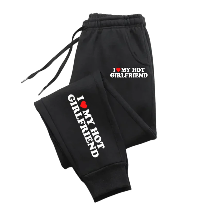 

I Love My Hot Girlfriend Printing Sweatpant Creative Fleece Sweatpants For Women Autumn Fashion Sweatpants For Women Sportswear