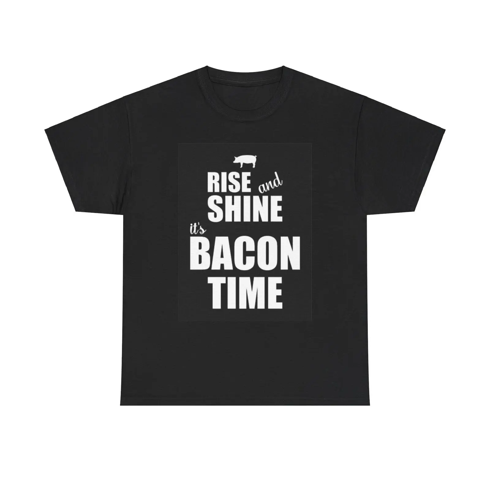 Rise And Shine T Shirt Funny Bacon Lover graphic Heavy Cotton