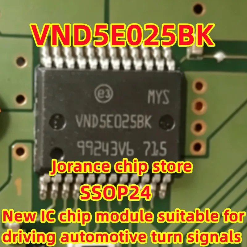 VND5E025BK SSOP24 is a brand new IC chip module suitable for driving automotive turn signals