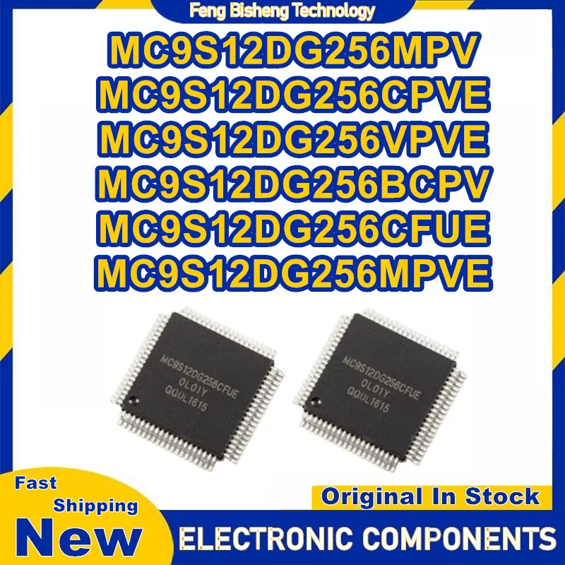 MC9S12DG256MPV MC9S12DG256CPVE MC9S12DG256VPVE MC9S12DG256BCPV MC9S12DG256CFUE MC9S12DG256MPVE QFP IC Chip 100% New Original