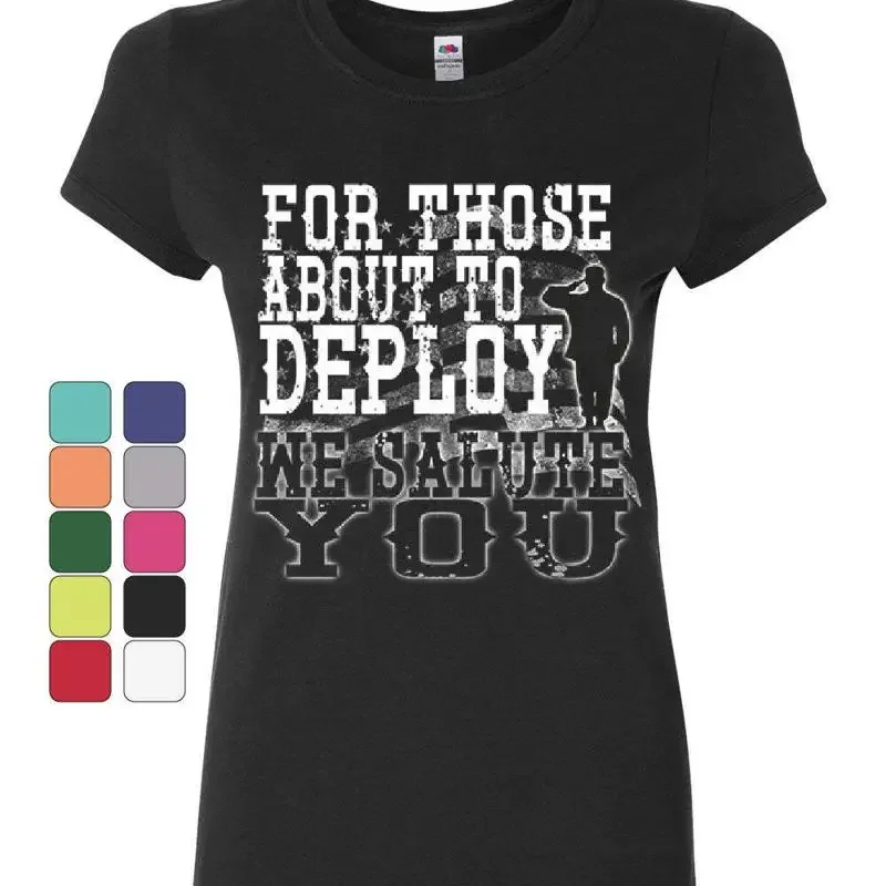 For Those About to Deploy We Salute You Women's T-Shirt American Flag Shirt