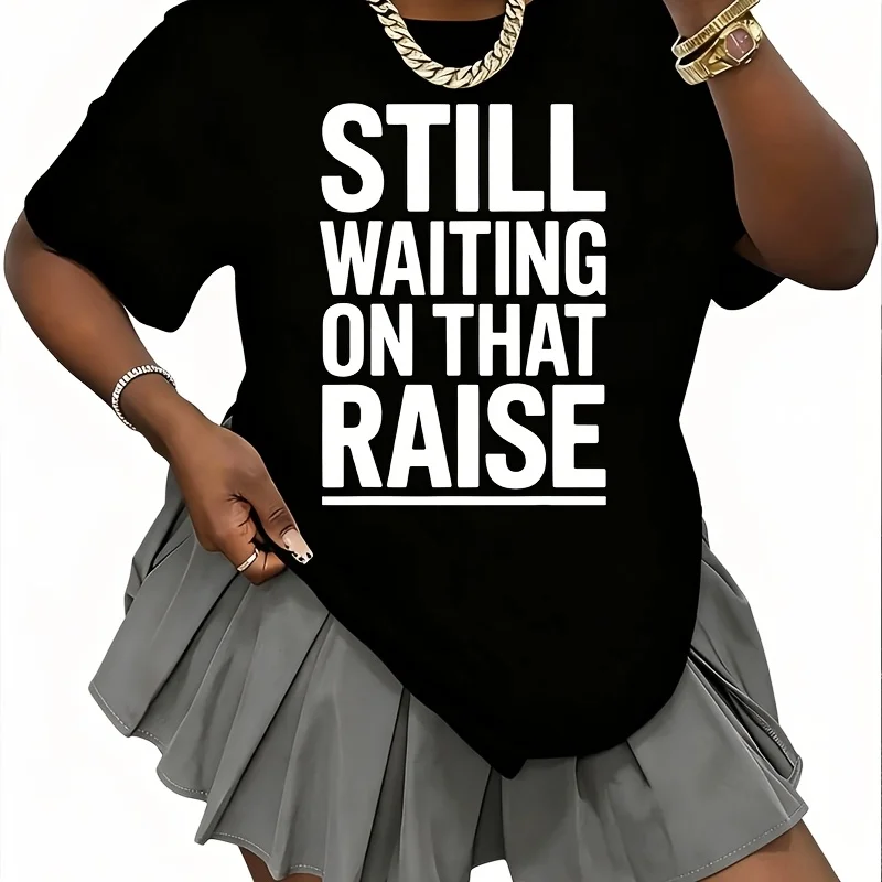 Still Waiting on That Raise Women's T-Shirt 100% Cotton Fun Print Short Sleeve Top Casual Round Neck Tee S-5Xl