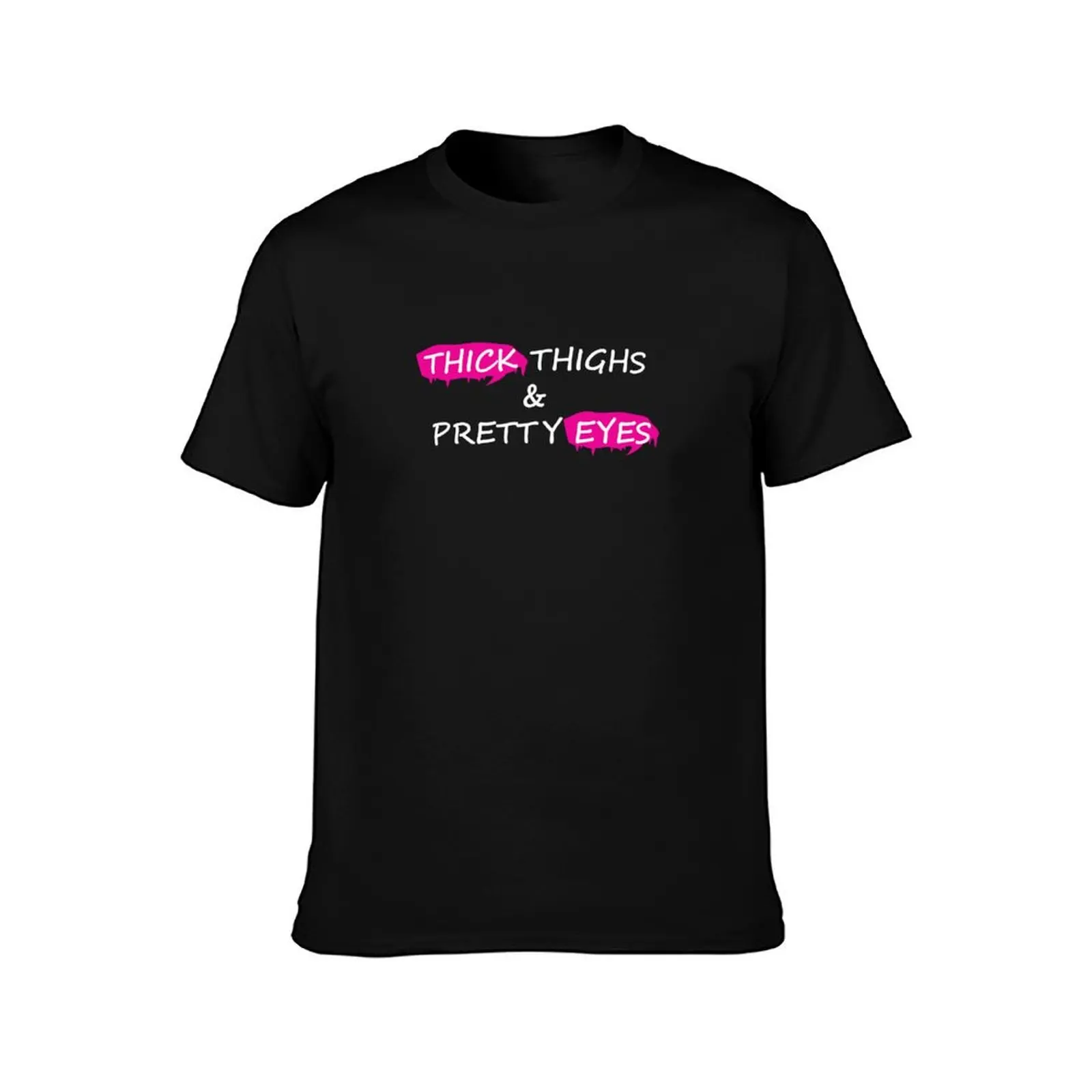 Thick Thighs & Pretty Eyes T-Shirt Lightweight Cooling Short Sleeve Tee T-Shirt