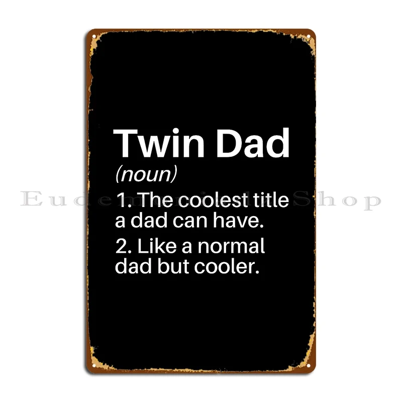 Twin Dad Funny Definition Twin Dad Gift Father Of Two Metal Sign Cinema Garage Classic Pub Printing Tin Sign Poster