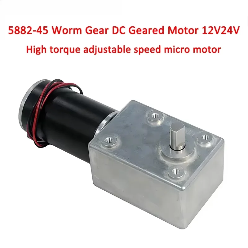 5882-45ZY Worm Gear Motor DC12V 24V Metal Gear High Torque Max250kgf.cm Forward And Reverse Adjustable Speed 1.5RPM~533RPM