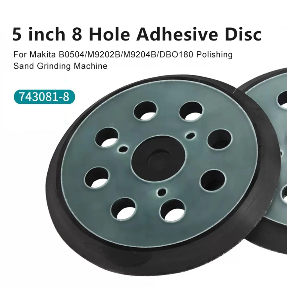 

Japan Original Makita 5 inch 8 Hole Adhesive Disc 125mm Rubber For B0504/M9202B/M9204B/DBO180 Polishing Sand Grinding Machine