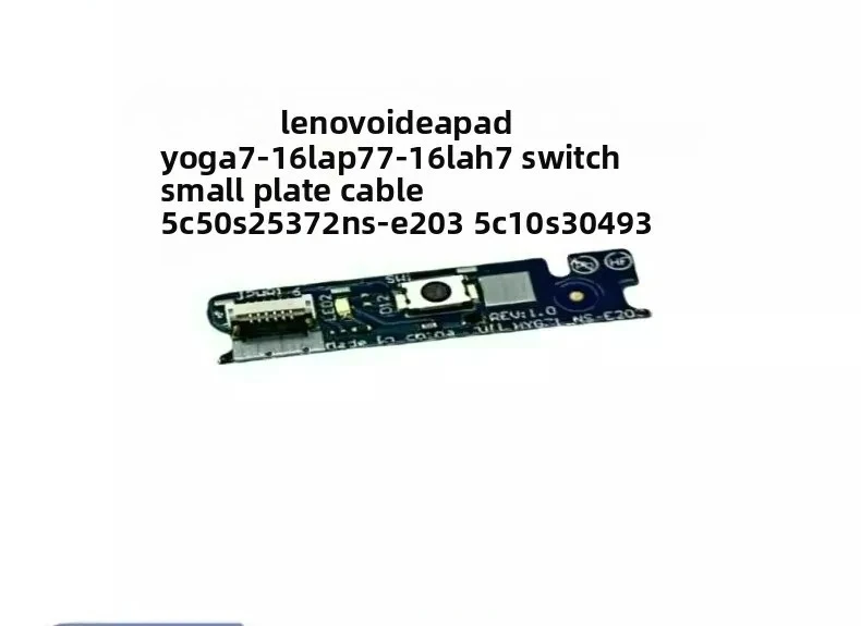 

Для Lenovo IdeaPad Yoga 7-16IAP7 IAH7 плата переключателя ноутбука кабель 5C50S25372 5C10S30493 NS-E203 ноутбуки