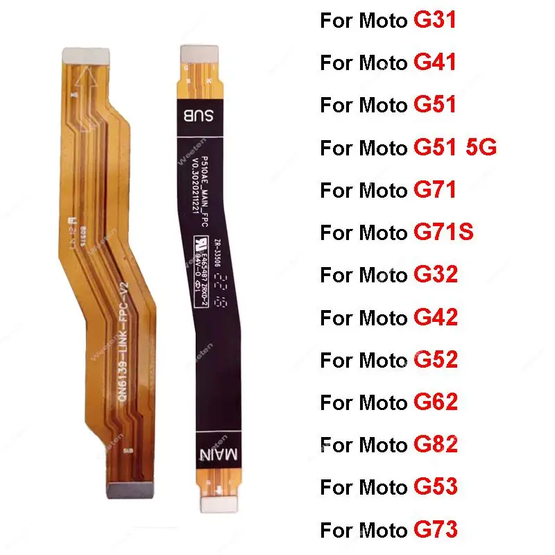 For Motorola MOTO G31 G32 G41 G42 G51 G52 G53 G62 G71 G71S G73 G82 5G Motherboard Flex Cable Mainboard LCD Flex Replacement Part