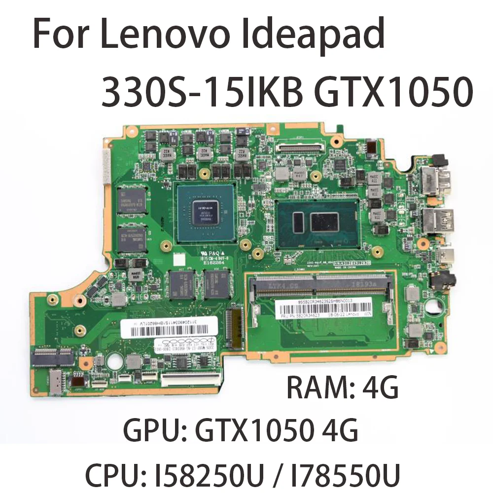 

For Lenovo Ideapad 330S-15IKB GTX1050 Laptop Motherboard With CPU:I5-8250U I7-8550U 4G GPU:GTX1050 4G FRU:5B20R34713 5B20R34623